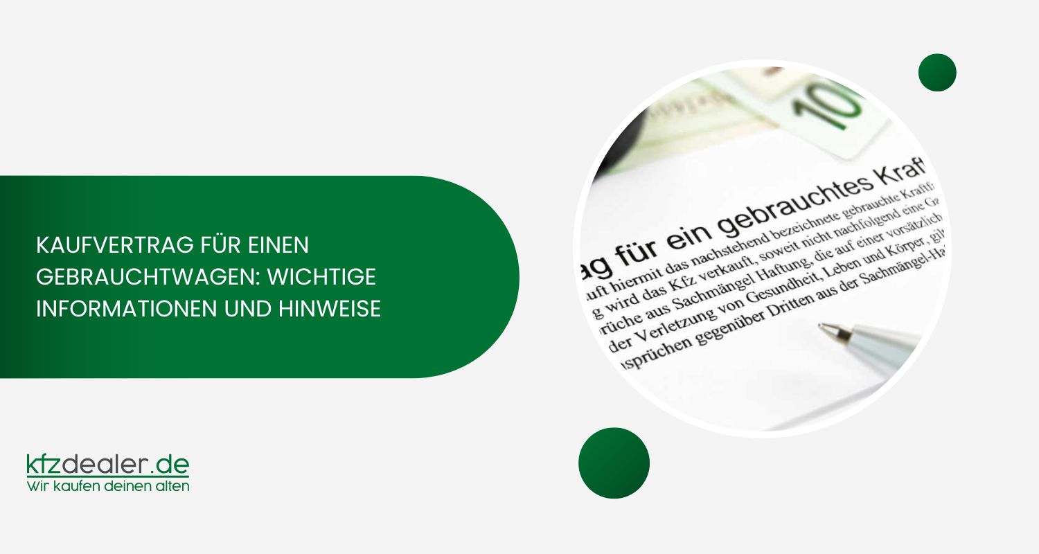 Kaufvertrag für einen Gebrauchtwagen: Wichtige Informationen und Hinweise