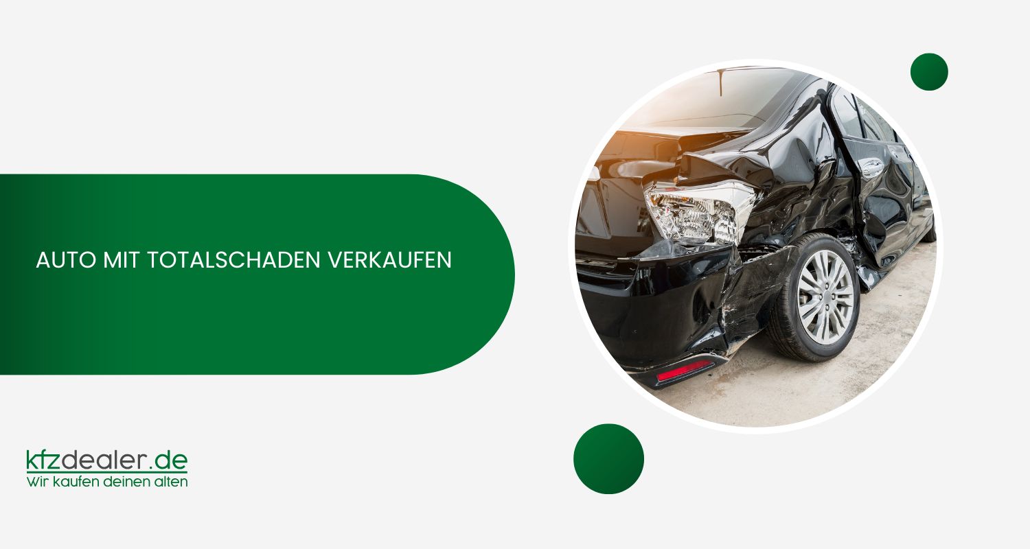 Auto mit Totalschaden verkaufen